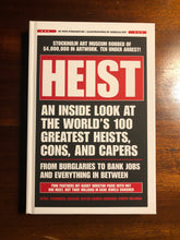 Load image into Gallery viewer, Heist: An Inside Look At The World&#39;s 100 Greatest Heists, Cons, and Capers
