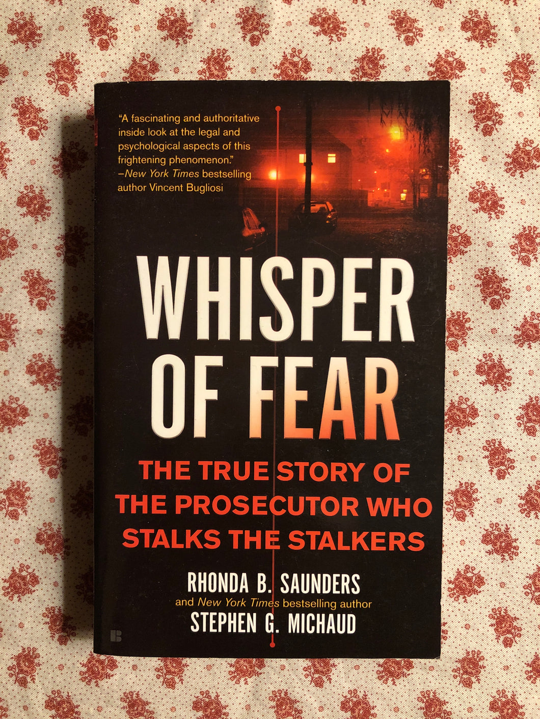 Whisper of Fear: The True Story of the Prosecutor Who Stalks the Stalkers