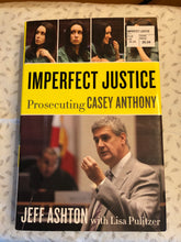 Load image into Gallery viewer, Imperfect Justice: Prosecuting Casey Anthony
